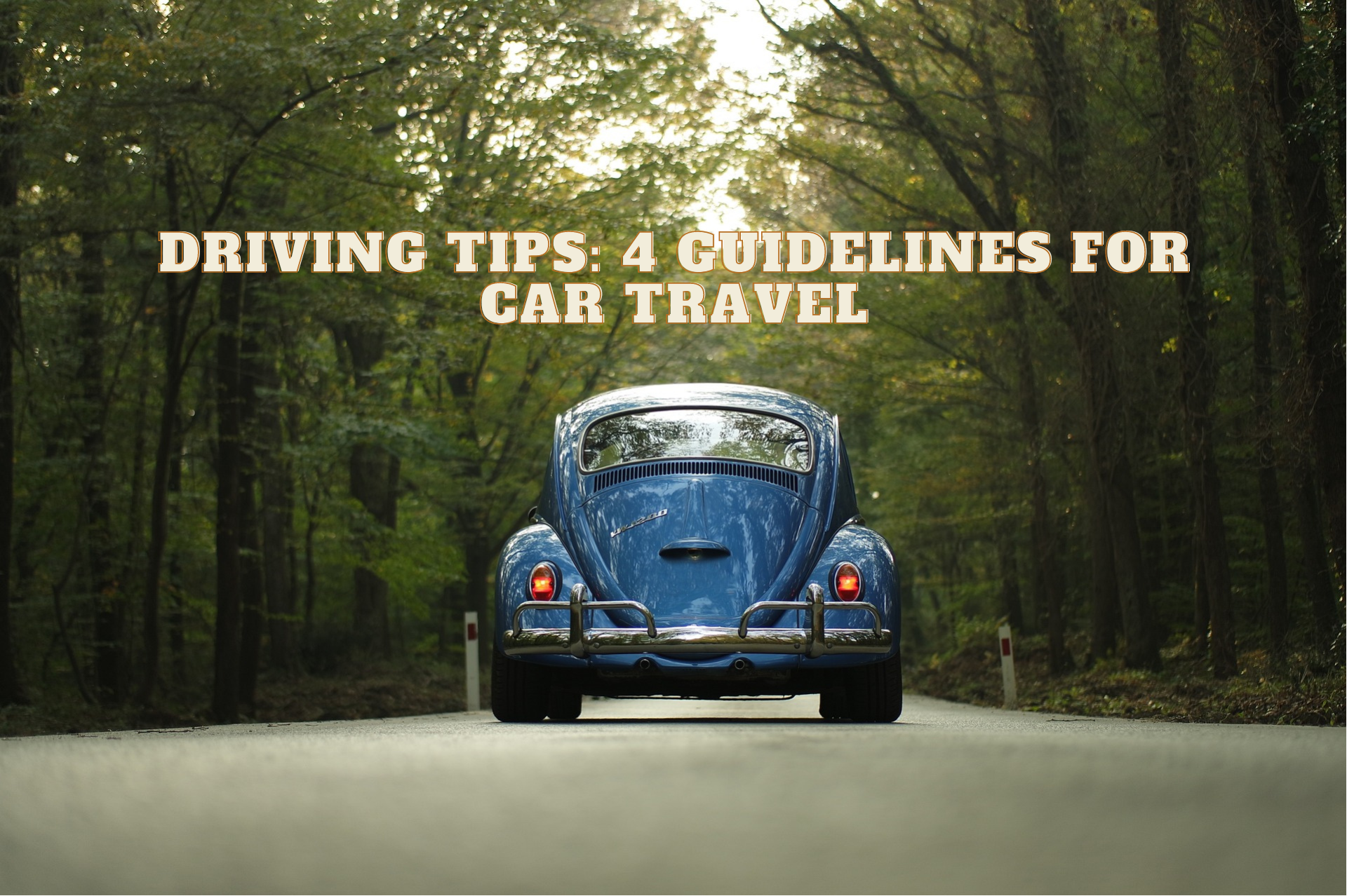 Driving Tips 4 Guidelines for Car Travel