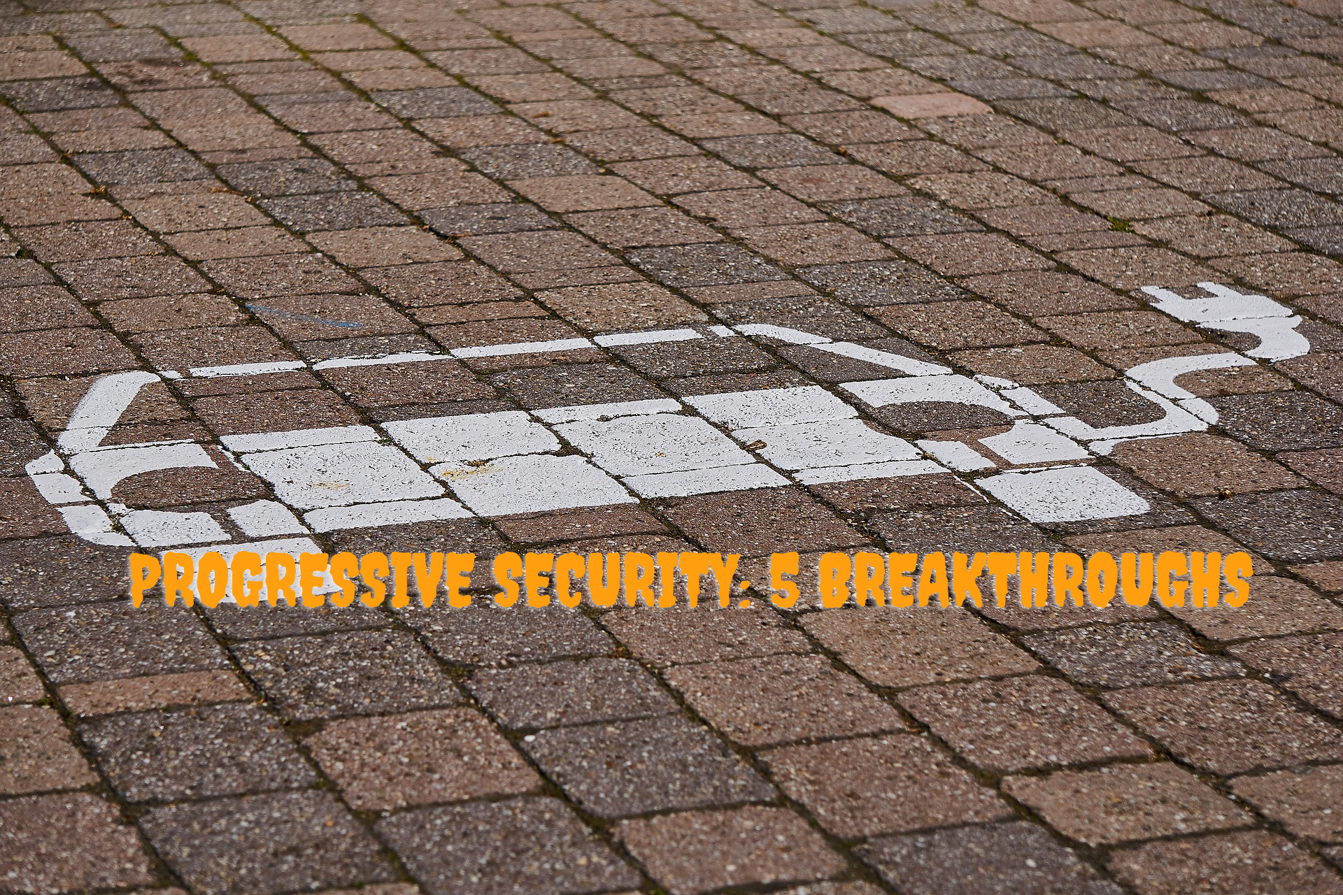 Progressive Security 5 Breakthroughs