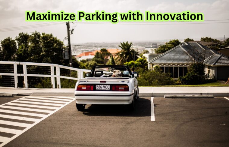 Maximize Parking with Innovation