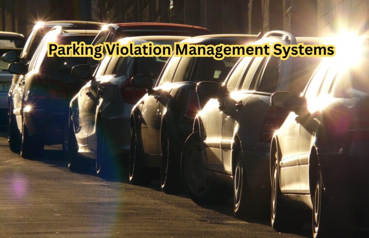 Parking Violation Management Systems